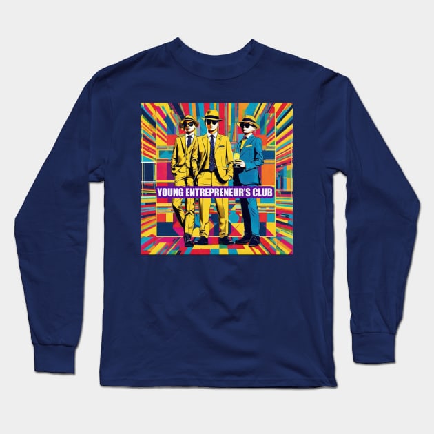 Young Entrepreneur's Club Long Sleeve T-Shirt by A.i. Monster Designs